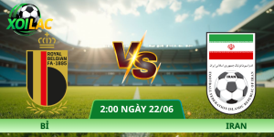 Nhận Định Bỉ – Iran Vào Lúc 02:00 Ngày 22/06 Từ Xoilac