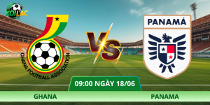 Nhận Định Ghana – Panama Vào Lúc 06:00 Ngày 18/06 Chi Tiết