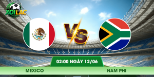 Nhận định Mexico – Nam Phi vào lúc 02:00 ngày 12/06