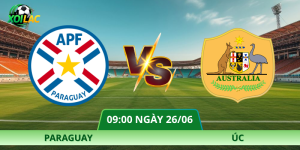 Nhận Định Paraguay – Úc Vào Lúc 09:00 Ngày 26/06