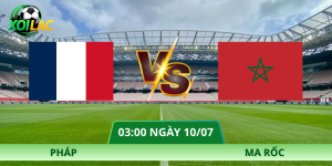 Nhận Định Pháp – Ma Rốc Vào Lúc 03:00 Ngày 10/07 Cực Căng