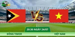 Nhận Định Đông Timor – Việt Nam Vào Lúc 20:30 Ngày 24/07 Chuẩn