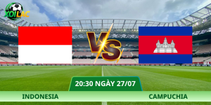Nhận Định Indonesia – Campuchia Vào Lúc 20:30 Ngày 27/07 Chi Tiết