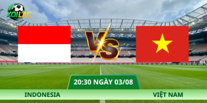 Nhận Định Indonesia – Việt Nam Vào Lúc 20:30 Ngày 03/08